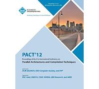 Pact 12 Proceedings Of The 21st International Conference On Parallel Architectures And Compilation Techniques