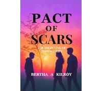 PACT OF SCARS: The Beginning of the Teenage Life
