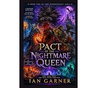 Pact of the Nightmare Queen: Book Two of the Summerhost Saga