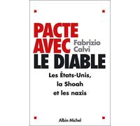 Pacte avec le diable: Les États-Unis, la Shoah et les nazis – Les Éditions Albin Michel