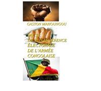 PACTE DE NON-INGÉRENCE ÉLECTORALE DE L’ARMÉE CONGOLAISE