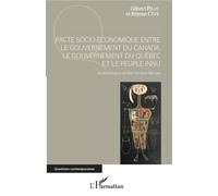Pacte socio-économique entre le gouvernement du Canada, le gouvernement du Québec et le peuple innu - Gilbert Pilot - L'harmattan - broché - Essai
