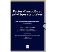 Pactes d'associés et privilèges statutaires Avec des modèles de pactes numérisés et personnalisables - Ghislaine Bouillet-Cordonnier - Efe - broché - Etude