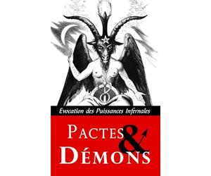 Pactes & Démons: Évocation des Puissances Infernales