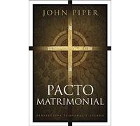 Pacto matrimonial / This Momentary Marriage: Perspectiva Temporal Y Eterna