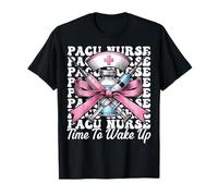 Pacu Nurse Time to Wake Up Anesthésie Infirmière CRNA Anesthésiste T-Shirt