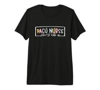 Pacu Nurse Time to Wake Up Post Anesthésie Unité de Soins Infirmiers T-Shirt Haut de Gamme