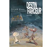 Pacush Blues – Tome 4 : Destin Farceur – Crescendo