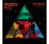 Padded Cell - Night Must Fall [Import]