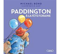 Paddington à la fête foraine - Michael Bond - Michel Lafon - cartonné - Roman cadet