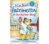 Paddington at the Barber Shop: A Classic Bear I Can Read Book for Kids (Ages 4-8)