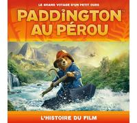 Paddington au Pérou - L'histoire du film (broché): Album broché