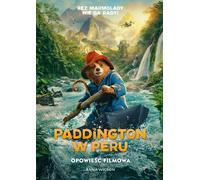 Paddington au Pérou. L'histoire d'un film - Anna Wilson (Buch auf Polnisch)