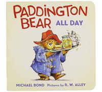 Paddington Bear All Day Board Book by Michael Bond & Illustrated by R W Alley Michael Bond Illustrated by R W Alley (Auteur)