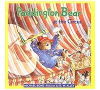Paddington Bear at the Circus Michael Bond (Auteur)