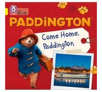 Paddington Come Home Paddington by Rebecca Adlard Rebecca Adlard (Auteur)