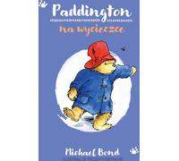 Paddington en voyage Michael Bond (Buch auf Polnisch)