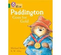Paddington Goes for Gold by Michael Bond Inconnu (Auteur)