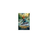Paddington In Peru: The Junior Novel