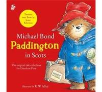 Paddington in Scots by Michael Bond Michael Bond (Auteur)