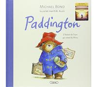 Paddington. L'histoire de l'ours qui venait du Pérou