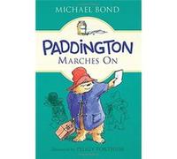 Paddington Marches On Michael Bond (Auteur)