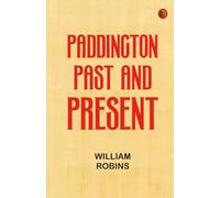 Paddington: Past and Present