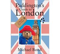 Paddington’s Guide to London