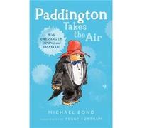 Paddington Takes the Air by Michael Bond Paperback Book Bond, Michael (Auteur)