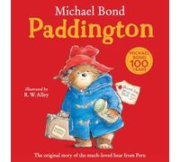 Paddington: The Original Story of the Much-Loved Bear from Peru