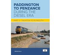 Paddington to Penzance During the Diesel Era Part 2: Taunton to Plymough