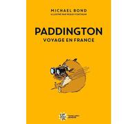 Paddington voyage en France - Nouvelle édition - Michael Bond - Michel Lafon - cartonné - Roman cadet