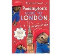 Paddingtons Guide to London by Michael Bond Paperback Book Michael Bond (Auteur)