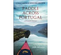 Paddle Across Portugal: 209 Km of beautiful kayaking on the Douro River