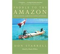 Paddle to the Amazon Don Sarkell (Auteur)