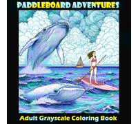 Paddleboard Adventures: Sea Life Coloring Book for Adults with Dolphins, Whales, and More!
