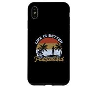Paddleboard Life is Better on a Paddleboard Stand Up Coque pour iPhone XS Max