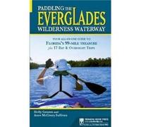 Paddling the Everglades Wilderness Waterway by Anne McCrary Sullivan Anne McCrary Sullivan (Auteur)
