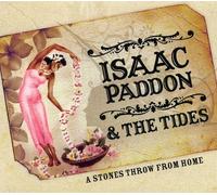 Paddon,Isaac And The Tides - Stones Throw from Home