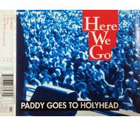 Paddy Goes to Holyhead - Here We Go