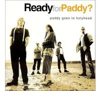 Paddy Goes to Holyhead - Ready for Paddy