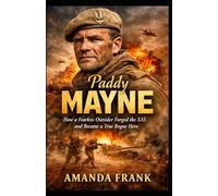 Paddy Mayne: How a Fearless Outsider Forged the SAS and Became a True Rogue Hero