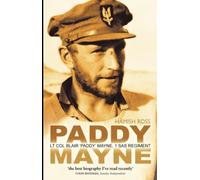 Paddy Mayne: Lt Col Blair 'Paddy' Mayne, 1 Sas Regiment