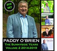 PADDY O'BRIEN - Paddy O'Brien The Sunnyside Years 2CD SET Volume 2 2014-2019 Released 23/06/2020
