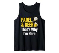 Padel & Beer C'est Pourquoi Je suis Ici Joueur de Padel Amusant Débardeur