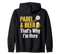 Padel & Beer C'est Pourquoi Je suis Ici Joueur de Padel Amusant Sweat à Capuche