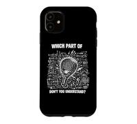 « Padel, C'est Marrant. Qu'est-ce Que Tu Ne Comprends Pas » Coque pour iPhone 11