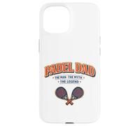 Padel Dad The Man, Myth and Legend - Cadeau Amusant pour Les pères Coque pour iPhone 15