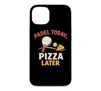 Padel Et Pizza, C'est Marrant - d'abord Le Padel, Puis La Coque pour iPhone 13