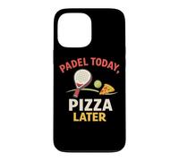 Padel Et Pizza, C'est Marrant - d'abord Le Padel, Puis La Coque pour iPhone 13 Pro Max